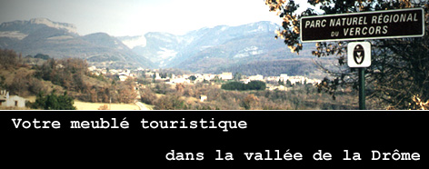 Location vacance Drome, Beaufort sur Gervanne, Crest, Die